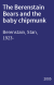 The Berenstain Bears and the baby chipmunk