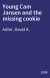 Young Cam Jansen and the missing cookie