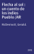 Flecha al sol : un cuento de los indios Pueblo /AR