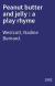 Peanut butter and jelly : a play rhyme