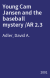 Young Cam Jansen and the baseball mystery /AR 2.3