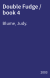 Double Fudge / book 4