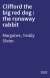 Clifford the big red dog : the runaway rabbit