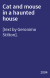 Cat and mouse in a haunted house