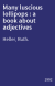 Many luscious lollipops : a book about adjectives