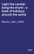 Light the candle! bang the drum! : a book of holidays around the world