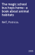 The magic school bus hops home : a book about animal habitats