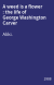 A weed is a flower : the life of George Washington Carver