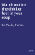 Watch out for the chicken feet in your soup