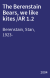The Berenstain Bears, we like kites /AR 1.2