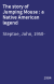 The story of Jumping Mouse : a Native American legend