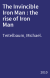 The Invincible Iron Man : the rise of Iron Man