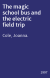 The magic school bus and the electric field trip