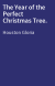 The Year of the Perfect Christmas Tree.