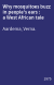 Why mosquitoes buzz in people's ears : a West African tale