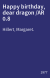 Happy birthday, dear dragon /AR 0.8