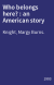 Who belongs here? : an American story