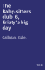 The Baby-sitters club. 6, Kristy's big day
