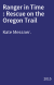 Ranger in Time : Rescue on the Oregon Trail