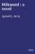 Milkweed : a novel