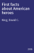 First facts about American heroes