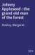 Johnny Appleseed : the grand old man of the forest