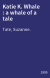 Katie K. Whale : a whale of a tale