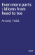 Even more parts : idioms from head to toe