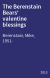 The Berenstain Bears' valentine blessings