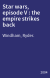 Star wars, episode V : the empire strikes back
