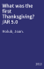 What was the first Thanksgiving? /AR 5.0