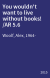 You wouldn't want to live without books! /AR 5.6