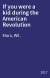 If you were a kid during the American Revolution