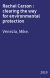 Rachel Carson : clearing the way for environmental protection
