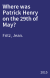 Where was Patrick Henry on the 29th of May?