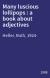 Many luscious lollipops : a book about adjectives