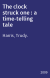 The clock struck one : a time-telling tale
