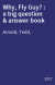 Why, Fly Guy? : a big question & answer book