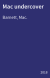 Mac undercover
