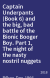 Captain Underpants (Book 6) and the big, bad battle of the Bionic Booger Boy. Part 1, The night of the nasty nostril nuggets : the sixth epic novel