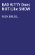 BAD KITTY Does NOT Like SNOW