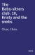 The Baby-sitters club. 10, Kristy and the snobs