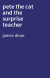 pete the cat and the surprise teacher