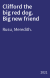 Clifford the big red dog. Big new friend