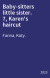 Baby-sitters little sister. 7, Karen's haircut