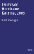 I survived Hurricane Katrina, 2005