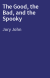 The Good, the Bad, and the Spooky