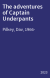 The adventures of Captain Underpants