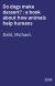 Do dogs make dessert? : a book about how animals help humans