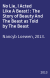 No Lie, I Acted Like A Beast! : The Story of Beauty And The Beast as Told by The Beast